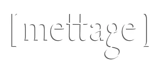 mettage